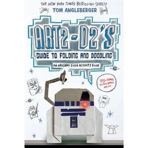Art2-D2's Guide to Folding and Doodling (an Origami Yoda Activity Book) -- Tom A